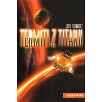 Termiti z Titanu - Josef Pecinovský