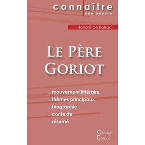 Fiche de lecture Le Pere Goriot de Balzac (Analyse litteraire de reference et resume complet) | Honoré de Balzac (ISBN: 9782367886961)