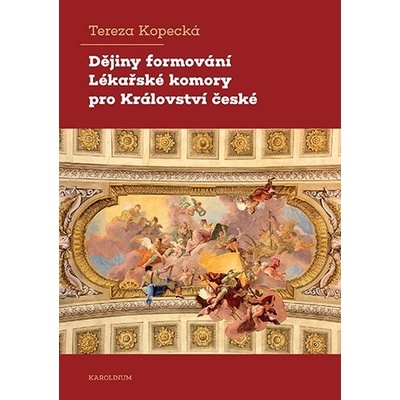 Dějiny formování Lékařské komory pro Království české