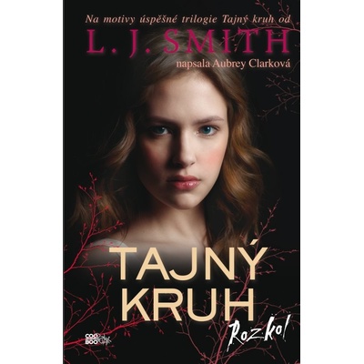 Rozkol. Tajný kruh - L. J. Smith, Aubrey Clarková
