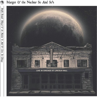 MARGOT AND THE NUCLEAR... - BRIEFLY BRUTAL - LIVE IN CHICAGO LP