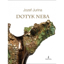 Dotyk neba - Jozef Jurina