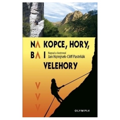 Na kopce, hory, ba i velehory Jan H@anýsek, Cliff Pastrňák