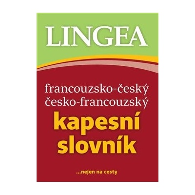 Francouzsko-český česko-francouzský kapesní slovník. ...pro každého