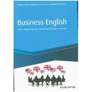 Business English | Lisa Förster, Ian C. Lewis, Annette Pattinson, Sander Schroevers, Stephanie Shellabear, Jaquie Mary Thomas (ISBN: 9783648121337)