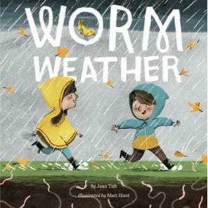Worm Weather | Jean Taft, Matt Hunt (ISBN: 9780448487403)