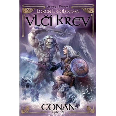 Vlčí krev - Conanův věk – Legendy o Kernovi 1 - L. Coleman Loren