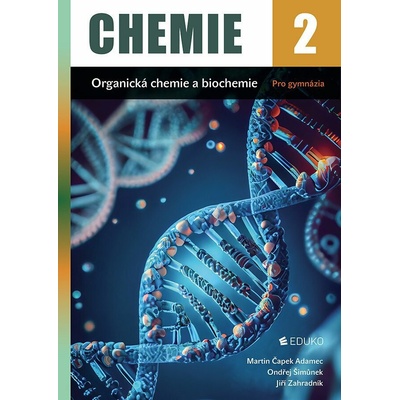 Chemie 2 - Organická chemie a biochemie pro gymnázia