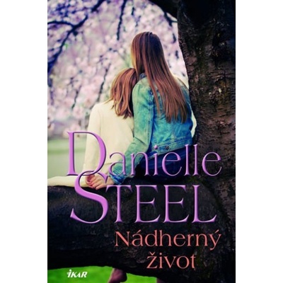 Nádherný život - Danielle Steel