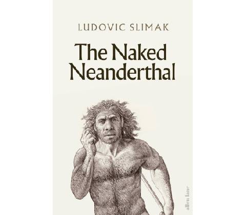 Naked Neanderthal
