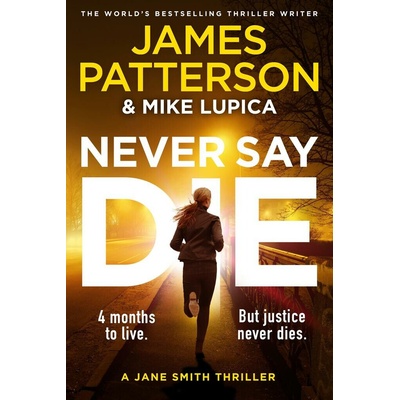 Never Say Die - James Patterson