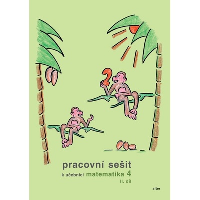 Pracovní sešit k učebnici matematika 4 II. díl