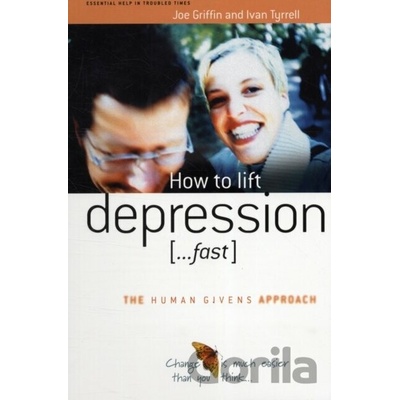 How to Lift Depression...Fast - Joe Griffin