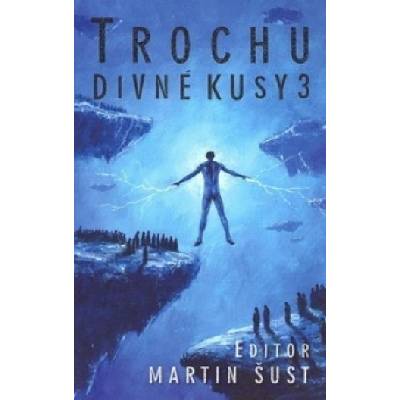 Trochu divné kusy 3 váz. - Martin Šust
