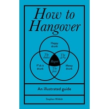 How to Hangover - Stephen Wildish