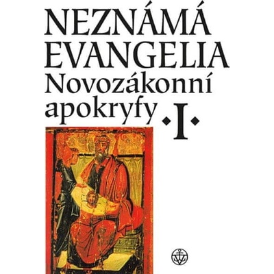 Novozákonní apokryfy I.: Neznámá evangelia - Zuzana Vítková, Jan A. Dus, Petr Pokorný, Matyáš Havrda, Růžena Dostálová, Jaroslav Brož, Petr Peňáz