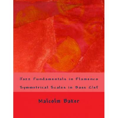 Jazz Fundamentals in Flamenco: Symmetrical Scales in Bass Clef