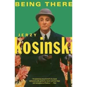 Being There | Jerzy N. Kosinski (ISBN: 9780802136343)