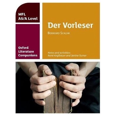 Oxford Literature Companions: Der Vorleser: study guide for AS/A Level German set text Koglbauer RenePaperback