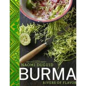 Burma: Rivers of Flavor | Naomi Duguid (2012)