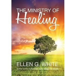 Ministry of Healing | ELLEN G. WHITE (ISBN: 9781910121719)