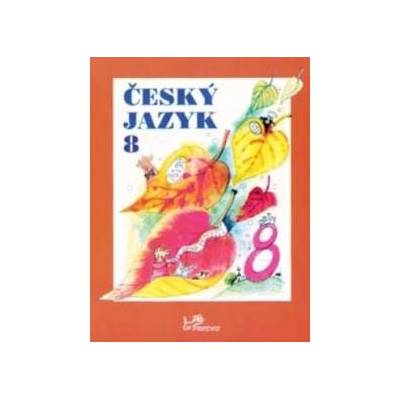 Český jazyk 8 Milada Hirschová