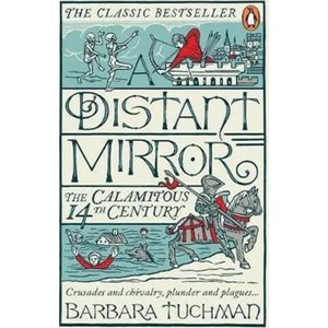 Distant Mirror | Barbara W. Tuchman (ISBN: 9780241972977)