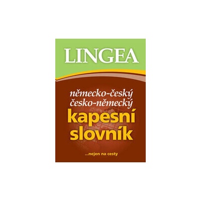 Německo-český, česko-německý kapesní slovník...nejen na cesty - Lingea