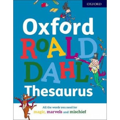 Oxford Roald Dahl Thesaurus - Oxford Dictionaries