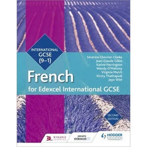Edexcel International GCSE French Student Book Second Edition | Jean-Claude Gilles, Kirsty Thathapudi, Wendy O'Mahony, Virginia March, Jayn Witt (ISBN: 9781510403284)