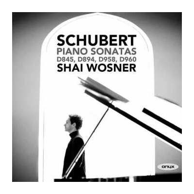 Shai Wosner - Schubert Piano Sonatas D845, D894, D958, D960 CD