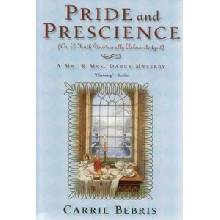 Pride and Prescience: Or, a Truth Univesally Acknowledged Bebris CarriePaperback
