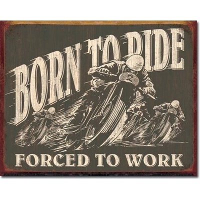 Born to Ride - plechová retro cedule 40x32 cm,