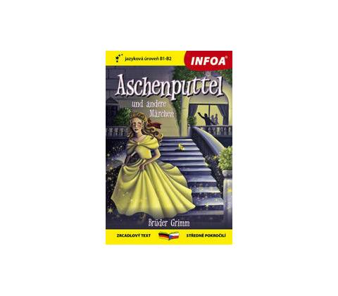 Aschenputtel und andere Märchen