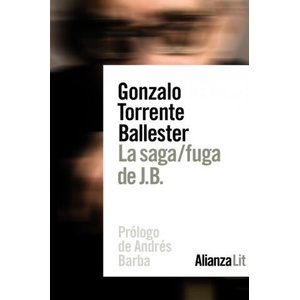 LA SAGA/FUGA DE J. B. | GONZALO TORRENTE BALLESTER (ISBN: 9788491814016)