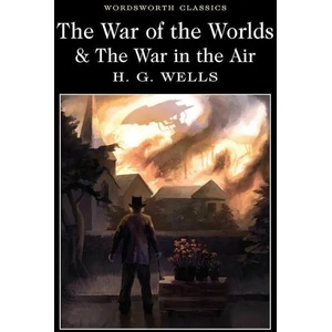 War of the Worlds and The War in the Air | H G Wells (ISBN: 9781840227420)