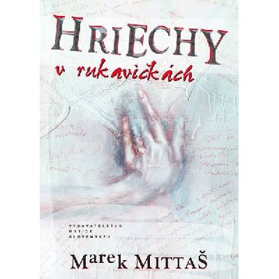 Hriechy v rukavičkách - Marek Mittaš