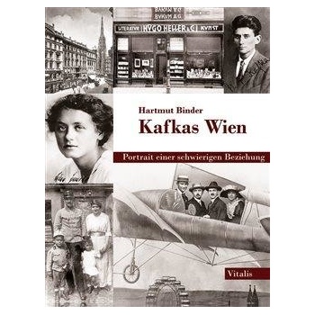 Kafkas Wien - Binder, Hartmut