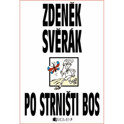 Po strništi bos - Svěrák Zdeněk