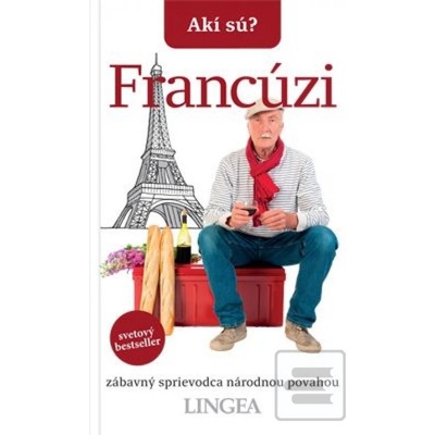 Akí sú? Francúzi
