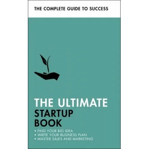 Ultimate Startup Book | Kevin Duncan, Iain Maitland, Christine Harvey, John Sealey (ISBN: 9781473688704)