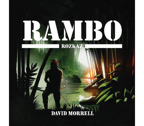 Rambo Rozkaz - David Morrell