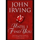 Until I Find You - John Irving