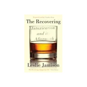 Recovering | Leslie Jamison (ISBN: 9781783781539)