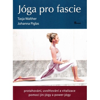 Jóga pro fascie - Johanna Piglas, Tasja Walther