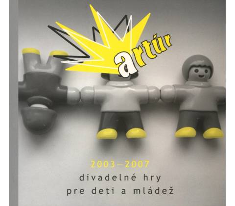 Artúr 2003 – 2007