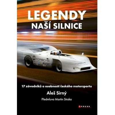 Legendy naší silnice - Aleš Sirný