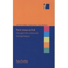Faire classe en FLE - Robert, Jean-Pierre