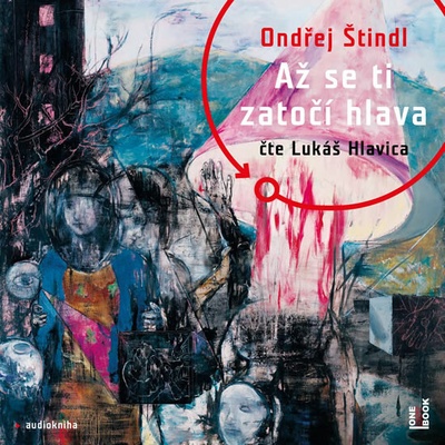 Až se ti zatočí hlava - Ondřej Štindl