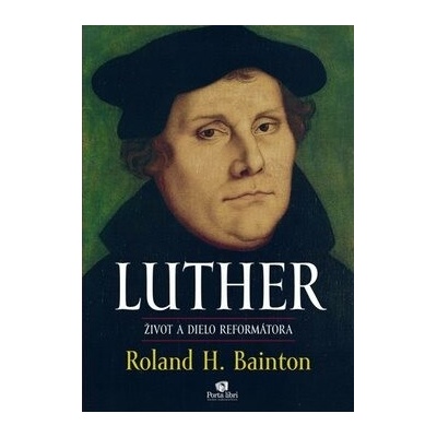Luther - Roland H. Bainton
